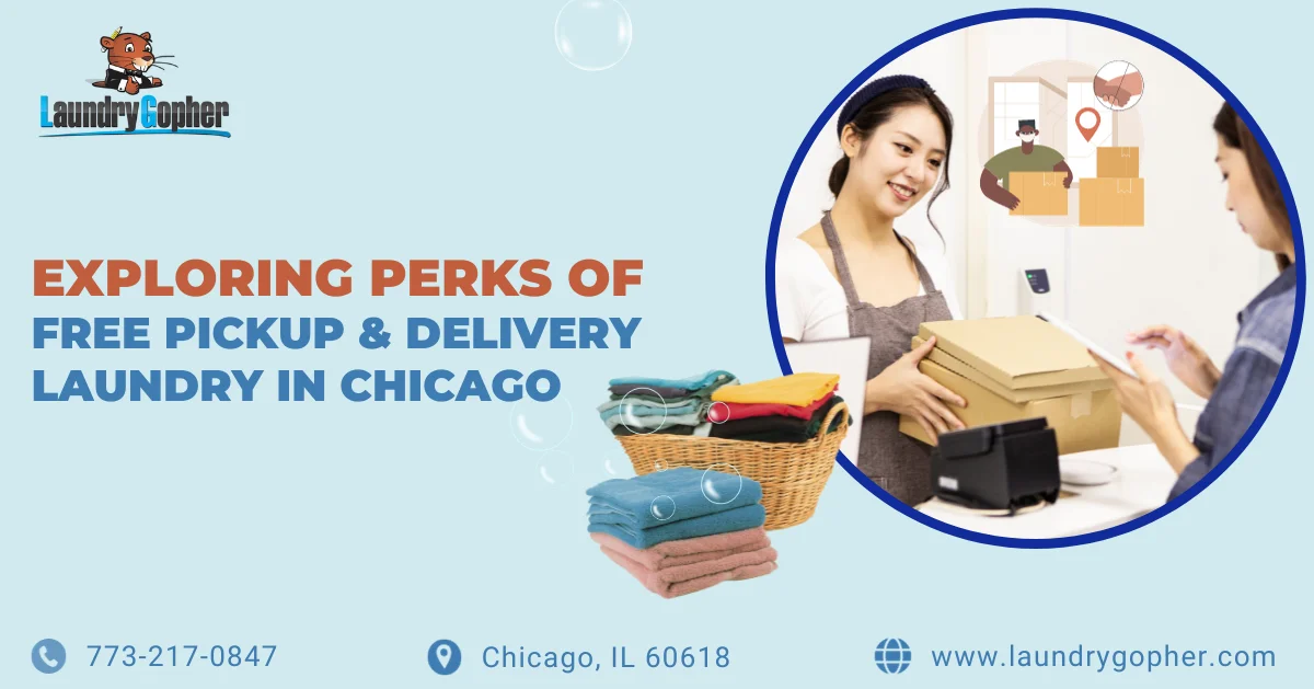 You are currently viewing Exploring Perks of Free Pickup & Delivery Laundry in Chicago